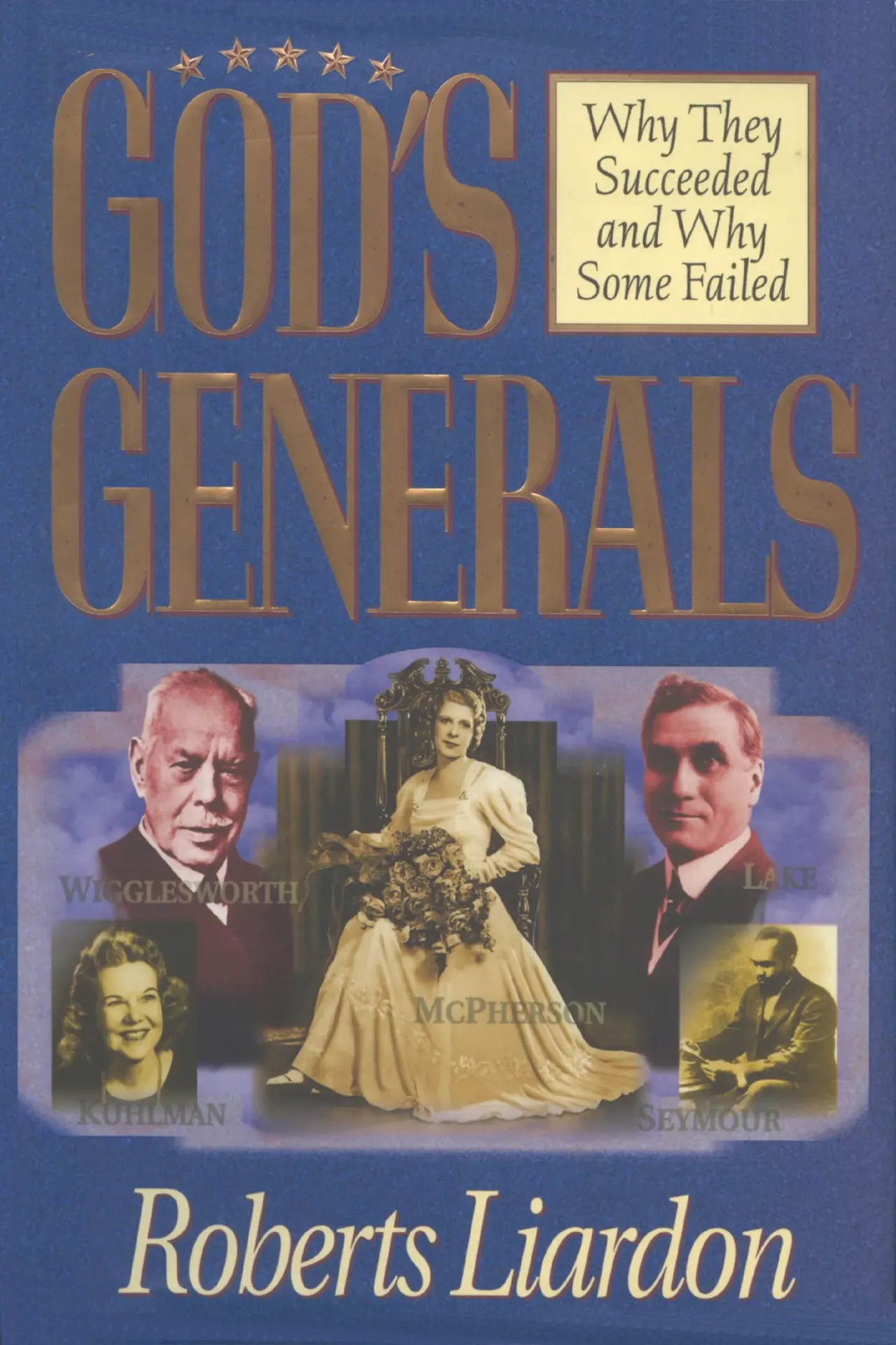 God's Generals - Roberts Liardon