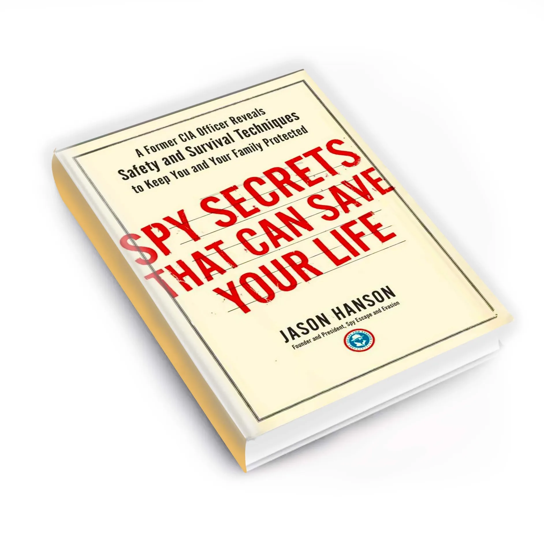 Spy Secrets That Can Save Your Life