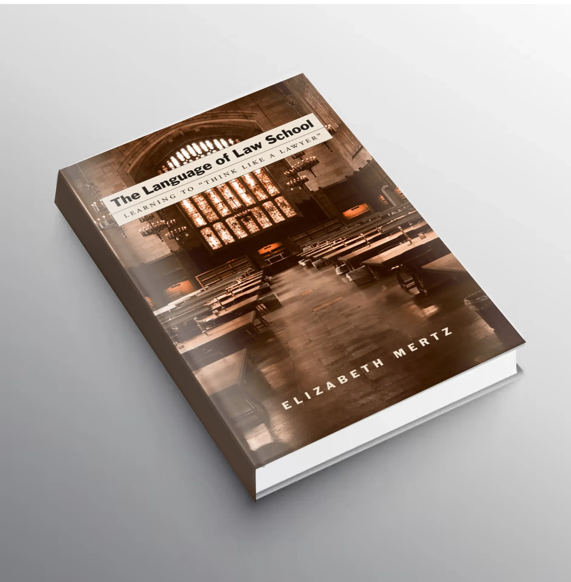 Think Like a Lawyer by Elizabeth Mertz