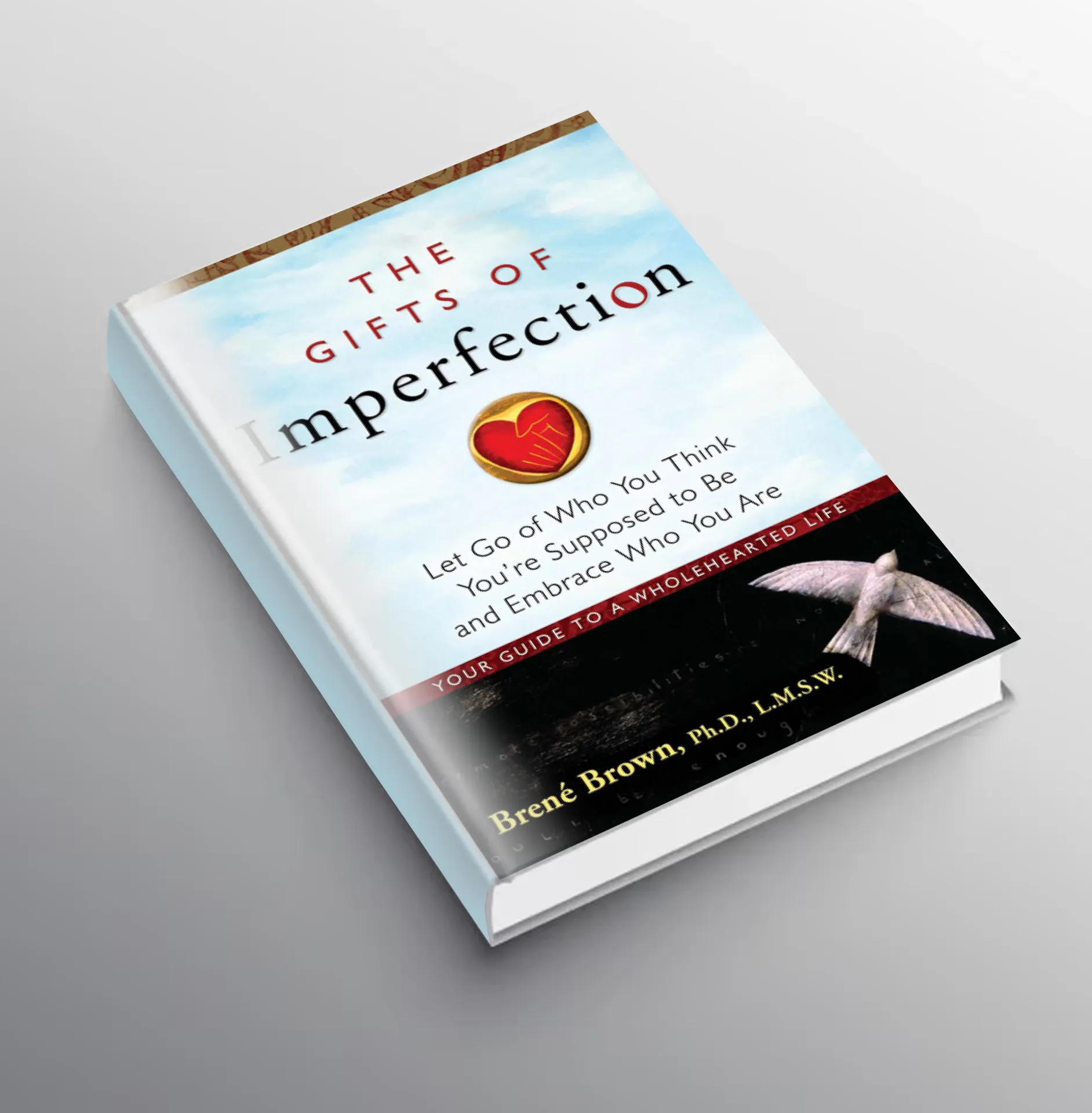 The Gifts of Imperfection by Dr. Brené Brown