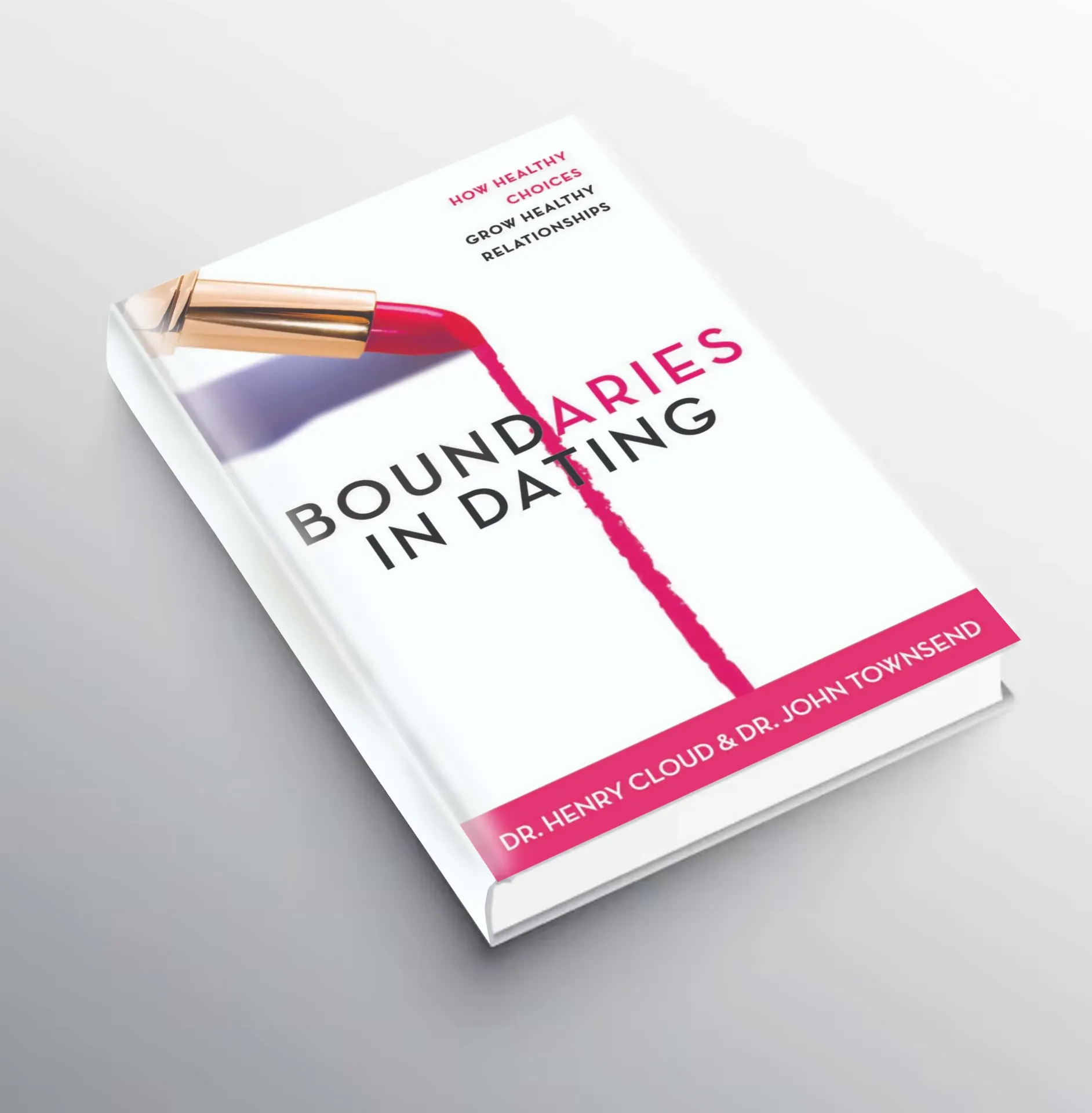 Boundaries in Dating - Henry Cloud &  John Townsend